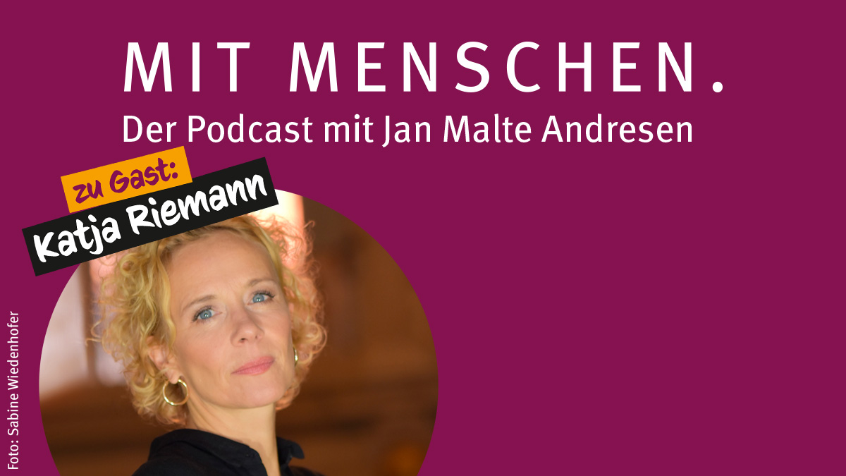 Katja Riemann im Podcast Mit Menschen